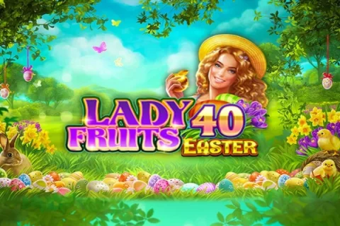 Lady Fruits 40 Easter – a játék képe