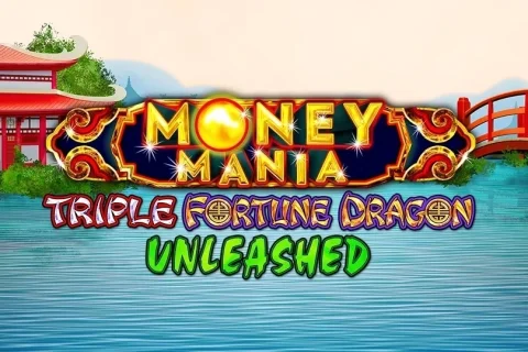Money Mania Triple Fortune Dragon Unleashed – a játék képe